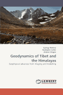 Geodynamics of Tibet and the Himalayas