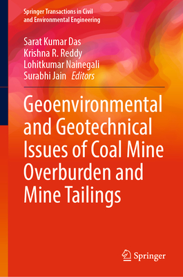 Geoenvironmental and Geotechnical Issues of Coal Mine Overburden and Mine Tailings - Das, Sarat Kumar (Editor), and Reddy, Krishna R. (Editor), and Nainegali, Lohitkumar (Editor)