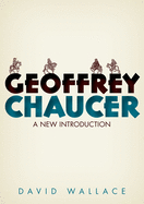 Geoffrey Chaucer: A New Introduction