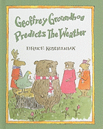 Geoffrey Groundhog Predicts the Weather