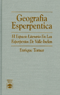 Geografia Esperpentica: El Espacio Literario En Los Esperpentos de Valle-Inclan