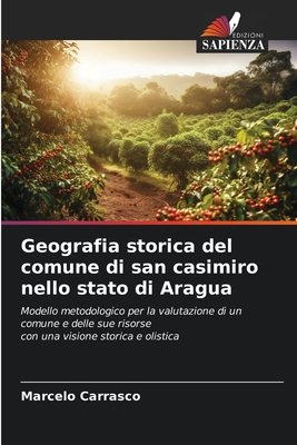 Geografia storica del comune di san casimiro nello stato di Aragua - Carrasco, Marcelo