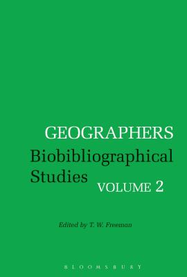 Geographers: Biobibliographical Studies, Volume 2 - Freeman, T. W. (Editor), and Pinchemel, Philippe (Editor)