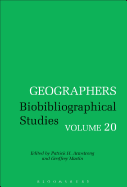 Geographers: Biobibliographical Studies, Volume 20