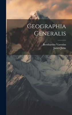 Geographia Generalis - Varenius, Bernhardus, and Jurin, James