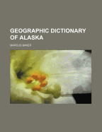 Geographic Dictionary of Alaska