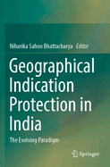 Geographical Indication Protection in India: The Evolving Paradigm