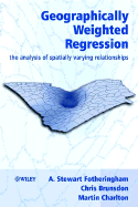 Geographically Weighted Regression