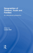 Geographies of Children, Youth and Families: An International Perspective