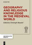 Geography and Religious Knowledge in the Medieval World