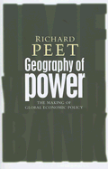 Geography of Power: Making Global Economic Policy
