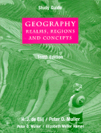 Geography: Realms, Regions and Concepts, Study Guide - De Blij, Harm J, and Muller, Peter O