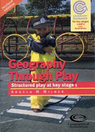 Geography Through Play: Structured Play at Key Stage 1