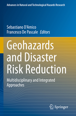 Geohazards and Disaster Risk Reduction: Multidisciplinary and Integrated Approaches - D'Amico, Sebastiano (Editor), and De Pascale, Francesco (Editor)