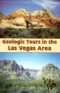 Geologic Tours in the Las Vegas Area - Purkey, Becky Weimer, and Smith, Eugene I, and Castor, Stephen B