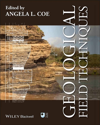 Geological Field Techniques - Coe, Angela L (Editor)