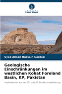 Geologische Einschr?nkungen im westlichen Kohat Foreland Basin, KP, Pakistan