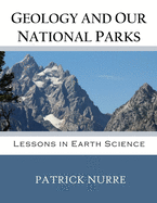 Geology and Our National Parks: Lessons in Earth Science