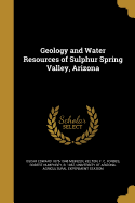 Geology and Water Resources of Sulphur Spring Valley, Arizona