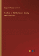 Geology of Old Hampshire County, Massachusetts