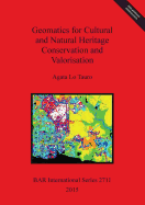 Geomatics for Cultural and Natural Heritage Conservation and Valorisation