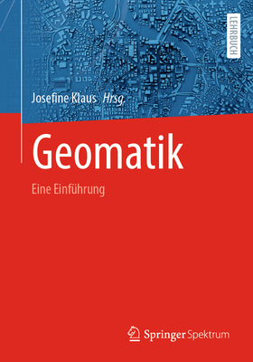 Geomatik: Eine Einfhrung - Klaus, Josefine (Editor)