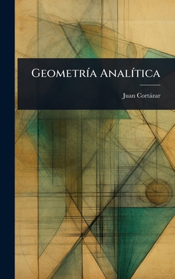 Geometr-a Anal-tica - Cortzar, Juan