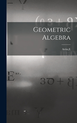 Geometric Algebra - Artin, E
