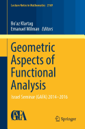Geometric Aspects of Functional Analysis: Israel Seminar (Gafa) 2014-2016