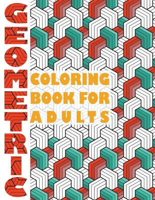 Geometric Coloring Book for Adults: Geometric Coloring Book for Adults - Heart, Stefan