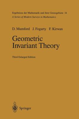 Geometric Invariant Theory - Mumford, David, and Fogarty, John, and Kirwan, Frances