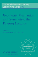 Geometric Mechanics and Symmetry: The Peyresq Lectures