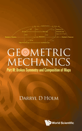 Geometric Mechanics (Part III)