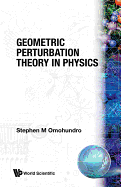 Geometric Perturbation Theory in Physics