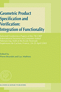 Geometric Product Specification and Verification: Integration of Functionality: Selected Conference Papers of the 7th Cirp International Seminar on Computer-Aided Tolerancing, Held at the Ecole Normale Superieure de Cachan, France, 24-25 April 2001