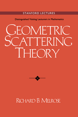 Geometric Scattering Theory - Melrose, Richard B.