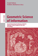 Geometric Science of Information: Second International Conference, Gsi 2015, Palaiseau, France, October 28-30, 2015, Proceedings