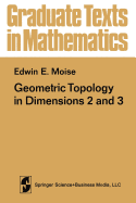 Geometric Topology in Dimensions 2 and 3