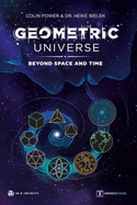 Geometric Universe: Beyond Space and Time