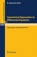 Geometrical Approaches to Differential Equations: Proceedings of the Fourth Scheveningen Conference on Differential Equations, the Netherlands, August 26-31, 1979