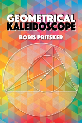 Geometrical Kaleidoscope - Pritsker, Boris