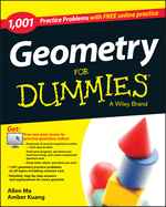 Geometry: 1,001 Practice Problems for Dummies (+ Free Online Practice)