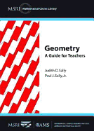 Geometry: A Guide for Teachers - Sally, Judith D