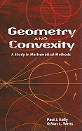 Geometry and Convexity: A Study in Mathematical Methods
