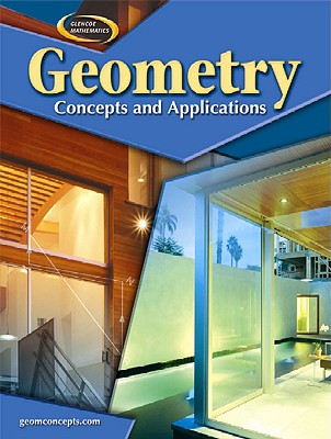 Geometry: Concepts and Applications, Student Edition (Geometry: Concepts & Applic) - McGraw-Hill Education