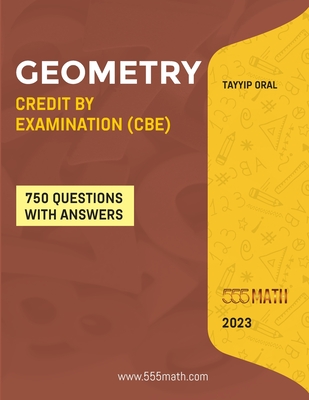 Geometry Credit by Examination (Cbe): GEOMETRY CREDIT BY EXAM (CBE) FOR ( 8-9-10 Grade) - Oral, Tayyip