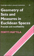 Geometry of Sets and Measures in Euclidean Spaces: Fractals and Rectifiability