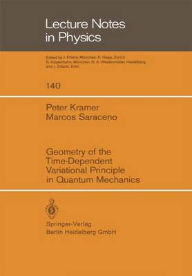Geometry of the Time-Dependent Variational Principle in Quantum Mechanics - Kramer, P, and Saraceno, M