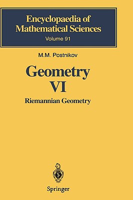 Geometry VI: Riemannian Geometry - Postnikov, M M