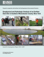 Geophysical and Hydrologic Analysis of an Earthen Dam Site in Southern Westchester County, New York